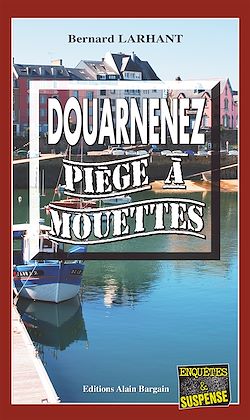 Télécharger le livre :  Douarnenez, piège à mouettes