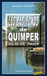 Download this eBook Les bas-fonds de Quimper ou la 25e heure