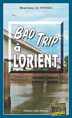 Télécharger le livre :  Bad trip à Lorient