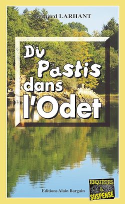 Télécharger le livre :  Du pastis dans l'Odet