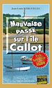 Télécharger le livre :  Mauvaise passe sur l'île Callot