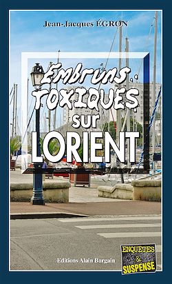 Télécharger le livre :  Embruns toxiques sur Lorient