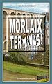Télécharger le livre :  Morlaix Terminus !