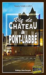 Download this eBook Vie de château à Pont-l'Abbé