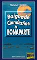 Télécharger le livre :  Baignade clandestine à Bonaparte