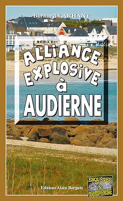 Télécharger le livre :  Alliance explosive à Audierne