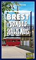 Télécharger le livre :  Brest, bombes sur les murs
