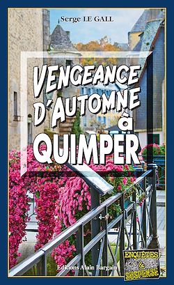 Télécharger le livre :  Vengeance d'automne à Quimper