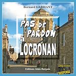 Télécharger le livre :  Pas de Pardon à Locronan
