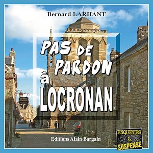 Téléchargez le livre :  Pas de Pardon à Locronan