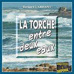 Télécharger le livre :  La Torche entre deux eaux