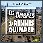Télécharger le livre :  Les Ombres du Rennes-Quimper