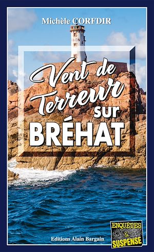 Téléchargez le livre :  Vent de terreur sur Brehat
