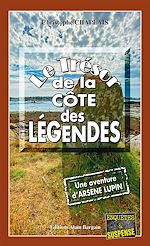Download this eBook Le Trésor de la côte des Légendes - Une aventure d'Arsène Lupin