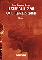 Télécharger le livre :  La reine de la pierre ou le temps des Zarkans