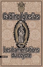 Télécharger le livre :  Les Lamentations du coyote