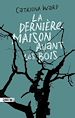 Télécharger le livre :  La Dernière Maison avant les bois