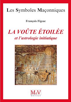 Télécharger le livre :  N.45 La voûte étoilée et l'astrologie initiatique
