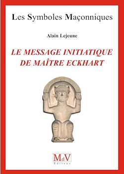 Télécharger le livre :  N.64 Le message initiatique de maître Eckhart - De la porte du temple à l'accomplissement