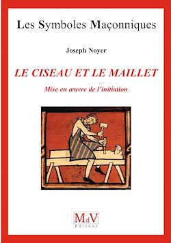 Télécharger le livre :  N.66 Le ciseau et le maillet - Mise en oeuvre de l'initiation