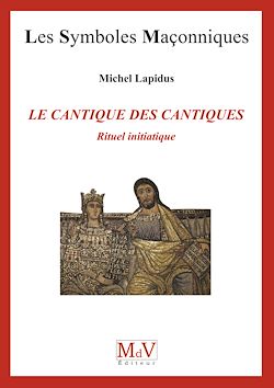 Télécharger le livre :  N. 73 Le cantique des cantiques, rituel initiatique