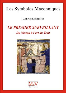 Télécharger le livre :  N.74 Le premier surveillant du niveau à l'art du Trait