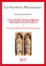 Télécharger le livre :  N.81 Les fêtes initiatiques des deux Saint-Jean Tome 1