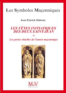 Télécharger le livre :  N.81 Les fêtes initiatiques des deux Saint-Jean Tome 1