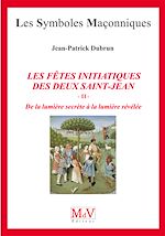 Télécharger le livre :  N.82 Les fêtes initiatiques des deux Saint-Jean Tome 2