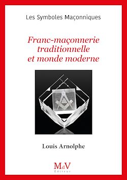 Télécharger le livre :  N.102 Franc-Maçonnerie traditionnelle et monde moderne