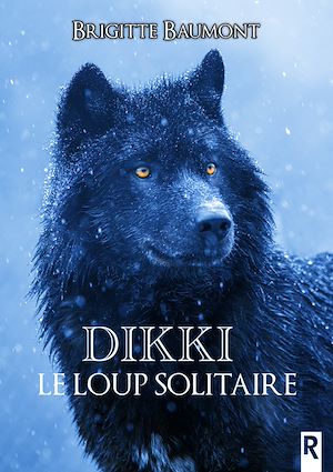Téléchargez le livre :  Dikki, le loup solitaire