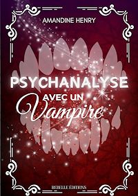 Téléchargez le livre :  Psychanalyse avec un vampire