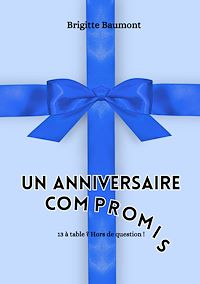 Téléchargez le livre :  Un anniversaire compromis