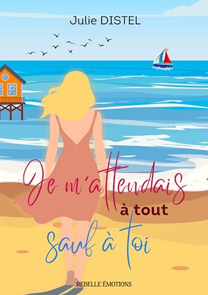 Téléchargez le livre :  Je m'attendais à tout sauf à toi