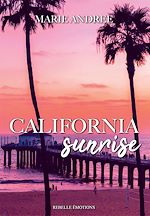 Télécharger le livre :  California sunrise