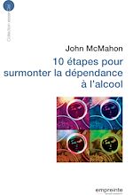 Télécharger le livre :  10 étapes pour surmonter la dépendance à l'alcool