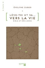Télécharger le livre :  Lève-toi et va... Vers la vie
