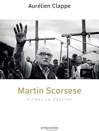 Téléchargez le livre :  Martin Scorsese - filmer la passion