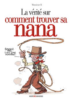 Télécharger le livre :  La vérité sur comment trouver sa nana