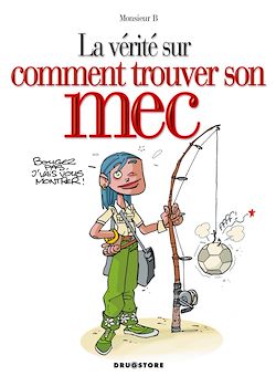 Télécharger le livre :  La vérité sur comment trouver son mec