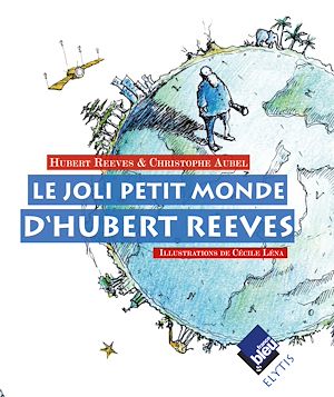 Le joli petit monde d'Hubert Reeves