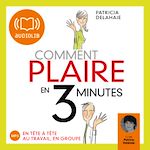 Télécharger le livre :  Comment plaire en 3 minutes ?