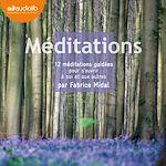 Télécharger le livre :  Méditations - 12 méditations guidées pour s'ouvrir à soi et aux autres