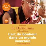 Télécharger le livre :  L'art du bonheur dans un monde incertain