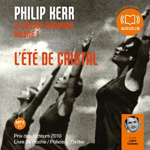 LA TRILOGIE BERLINOISE - T01 - L'ETE DE CRISTAL - LA TRILOGIE BERLINOISE 1 - LIVRE AUDIO 1 CD MP3