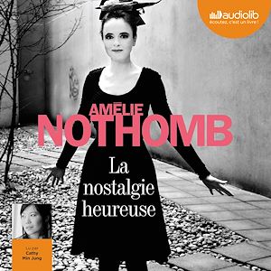 LA NOSTALGIE HEUREUSE - LIVRE AUDIO - 2 CD AUDIO