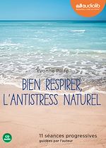 Télécharger le livre :  Bien respirer, l'antistress naturel