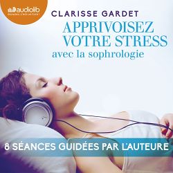 Télécharger le livre :  Apprivoisez votre stress
