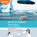 Télécharger le livre :  Ma vie de pingouin