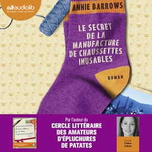 LE SECRET DE LA MANUFACTURE DE CHAUSSETTES INUSABLES - LIVRE AUDIO 2 CD MP3